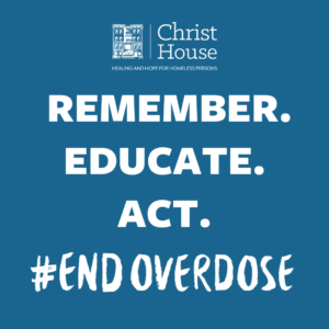 Remember. Educate. Act. #EndOverdose